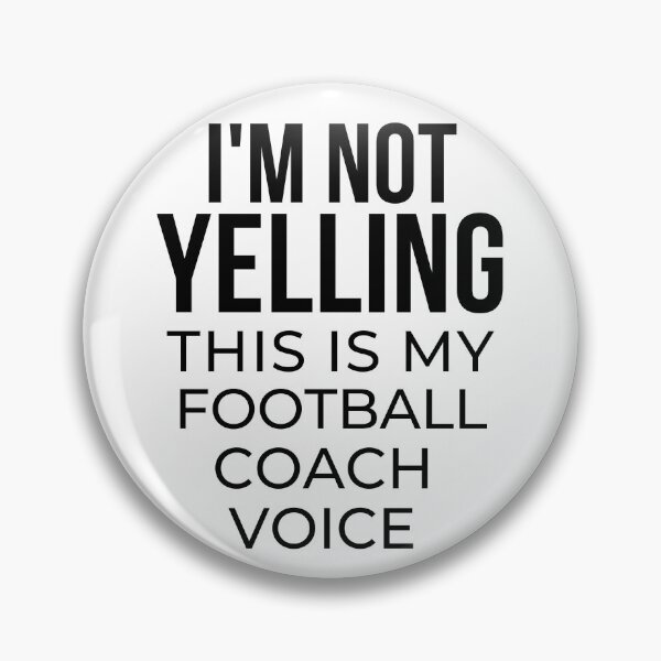 Item preview, I'm not yelling this is my football coach voice designed and sold by TheGreenGoat.