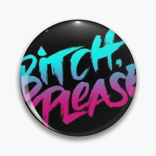 Item preview, Bitch Please designed and sold by basa13.