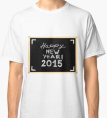 Happy new year 2015, hand writing with chalk on blackboard, vintage concept Classic T-Shirt