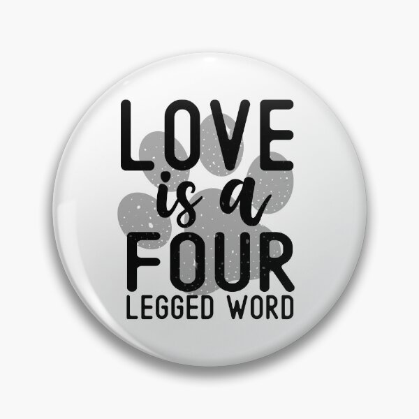 Item preview, Love is a four legged word designed and sold by ryanmichele.