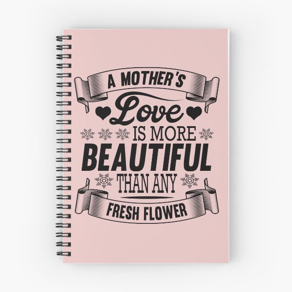 Item preview, A Mother's  Love Is More Beautiful Than Any Fresh Flower Cute Quote designed and sold by SidhuKeet1.
