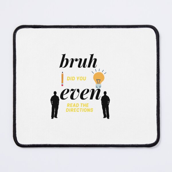 Item preview,  bruh did you even read the directions designed and sold by yassminishop.