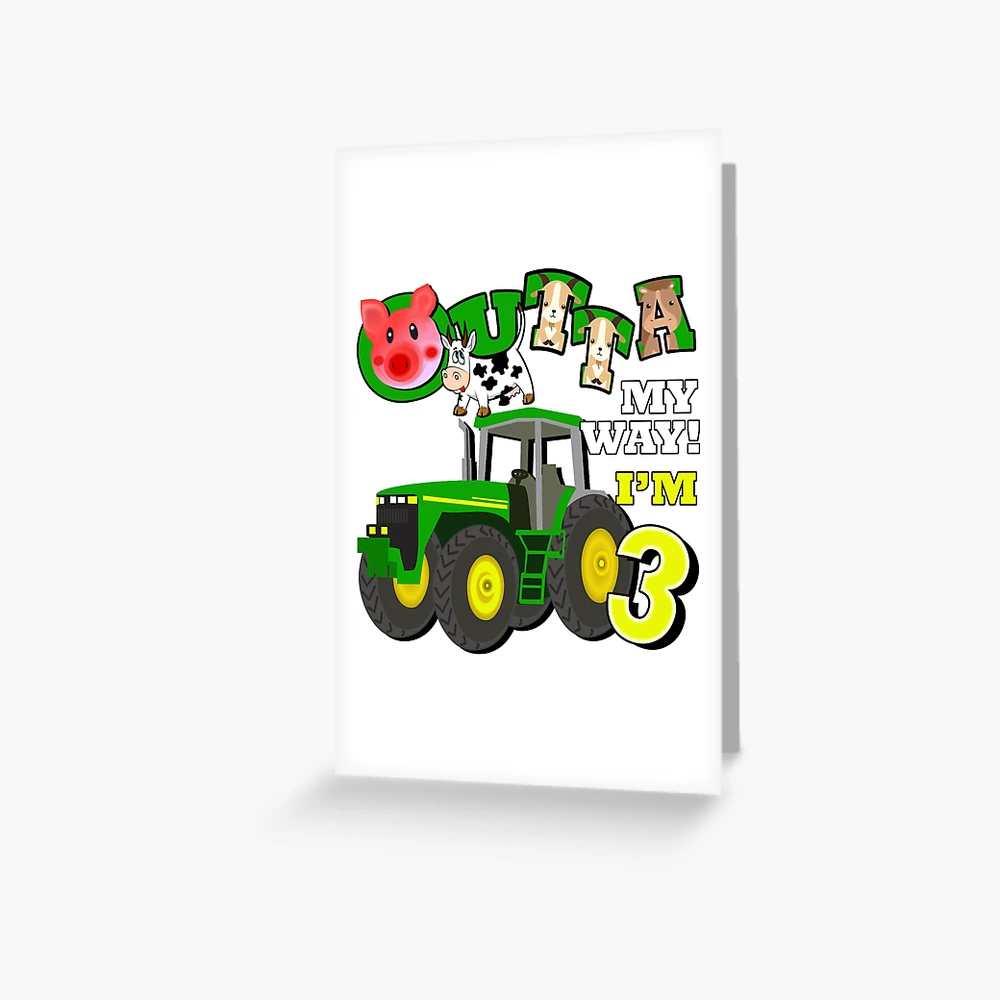 birthday-farm-tractors-3-year-old-outta-my-way-i-m-three-kids-greeting-card-for-sale-by-tamdevo1-redbubble