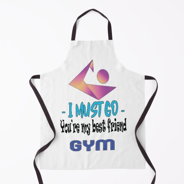 Item preview, I MUST GO YOU'RE MY BEST FRIEND GYM designed and sold by Ramzadeen.