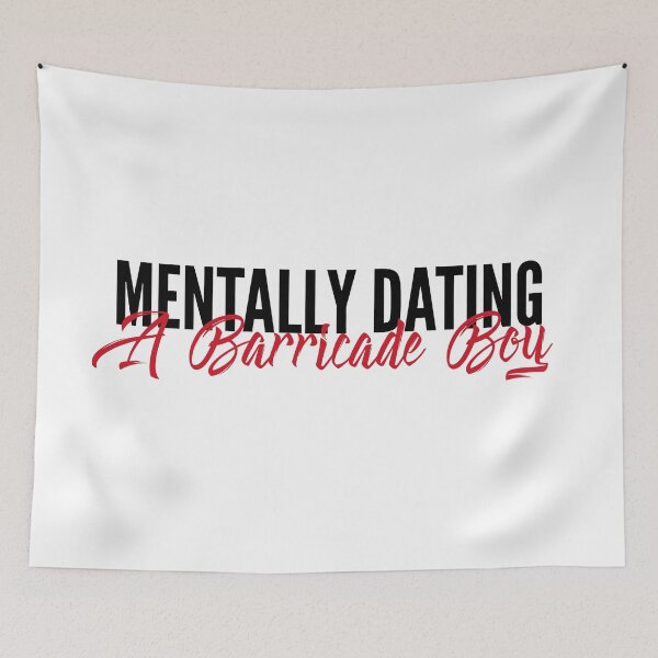 Item preview, Mentally dating a barricade boy designed and sold by Backstage by Leyzel.