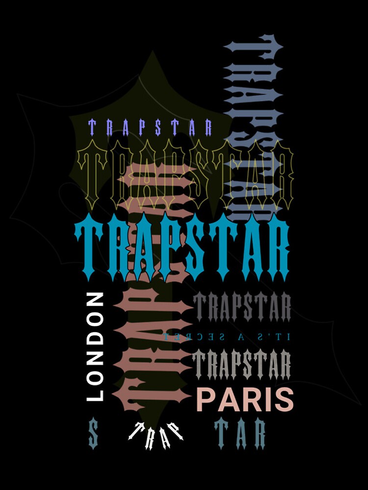 "Trapstar Original Trapstar London Trapstar It's a Secret Trapstar
