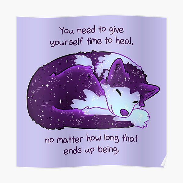 "You Need to Give Yourself Time to Heal" Galaxy Pup Poster