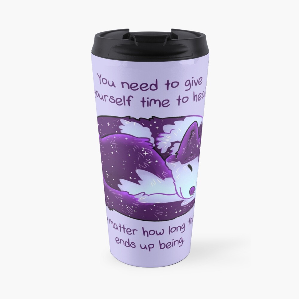 "You Need to Give Yourself Time to Heal" Galaxy Pup Travel Mug