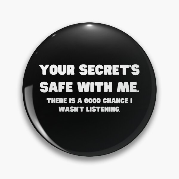 Item preview, Your secret's safe with me - Sarcastic Quotes  designed and sold by AppareIIndustry.