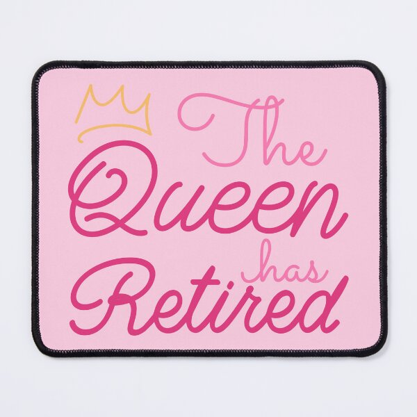 Item preview, Retired Woman Queen Has Retired IV designed and sold by Lemon Pepper.
