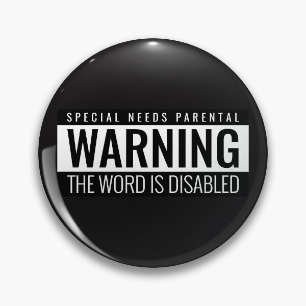 Item preview, Special Needs Parental Warning The Word Is Disabled  designed and sold by Disabledland.