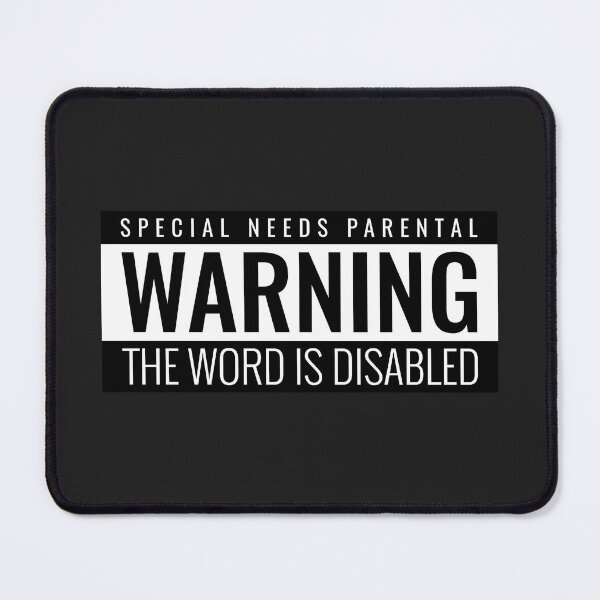 Item preview, Special Needs Parental Warning The Word Is Disabled  designed and sold by Disabledland.
