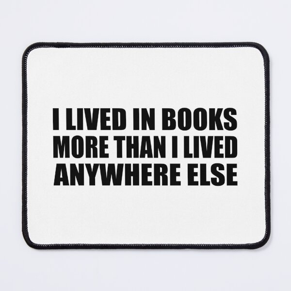 Item preview, I lived in books more than I lived anywhere else designed and sold by Colorfulandfun.