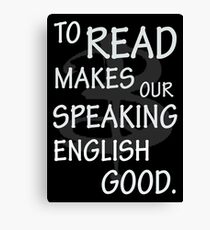 To read makes our speaking english good Canvas Print