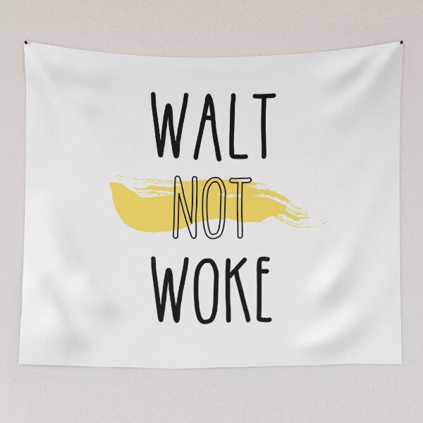 Item preview, WALT NOT WOKE designed and sold by kapiks.