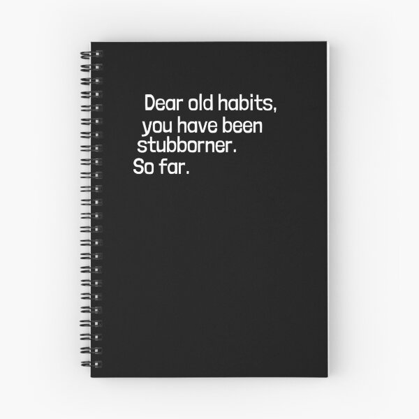 Item preview, Dear old habits, you have been stubborner. So far.  designed and sold by Emintin.