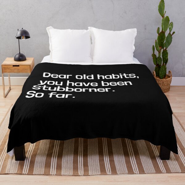 Item preview, Dear old habits, you have been stubborner. So far.  designed and sold by Emintin.