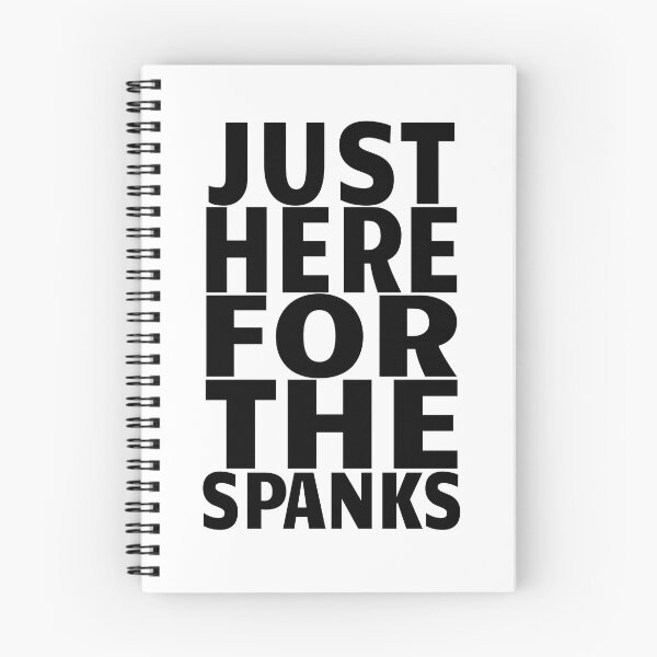 Item preview, Just Here For The Spanks Funny Kinky Submissive Gift designed and sold by SharpThreadZ.