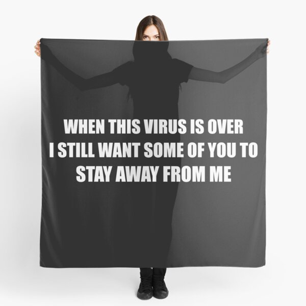 Item preview, When This Virus Is Over Stay Away From Me designed and sold by SavageButSoft.
