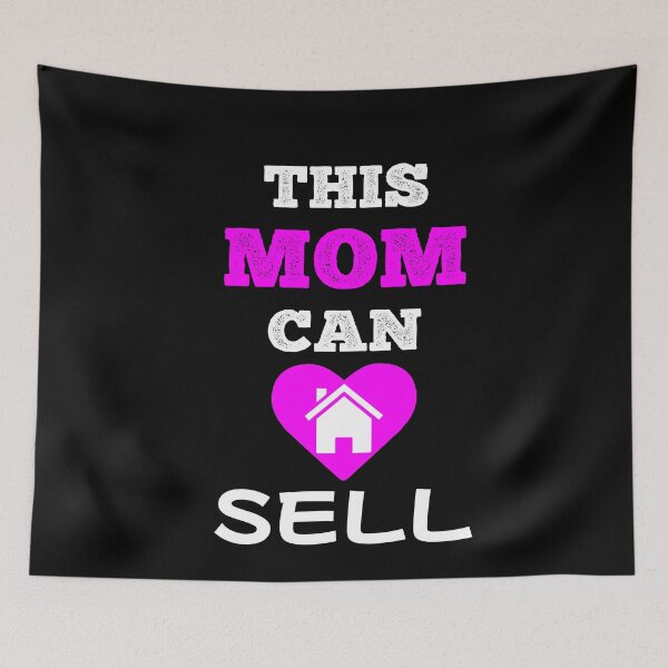 Item preview, This Mom Can Sell Funny Real Estate Agent Cute Real Estate Quote designed and sold by SharpThreadZ.