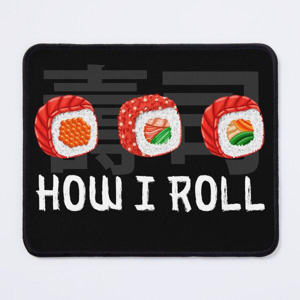 Item preview, Sushi, How I Roll designed and sold by KemeDesign.