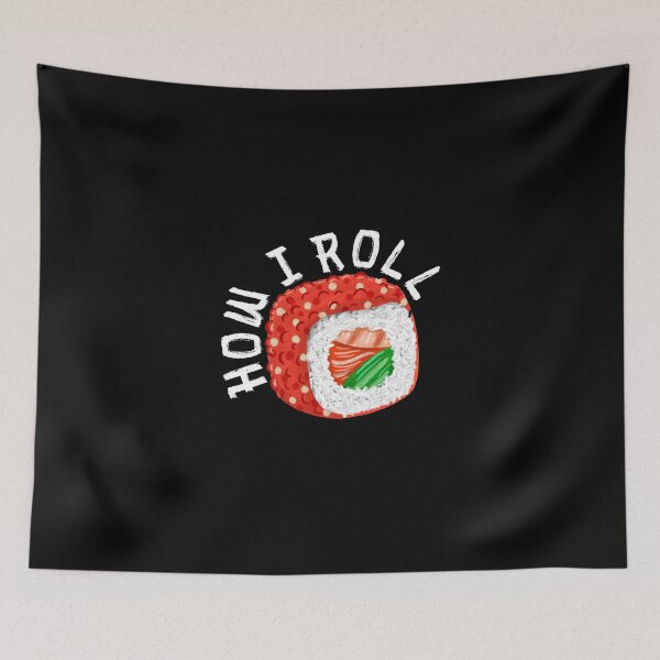 Item preview, How I roll with Sushi designed and sold by KemeDesign.