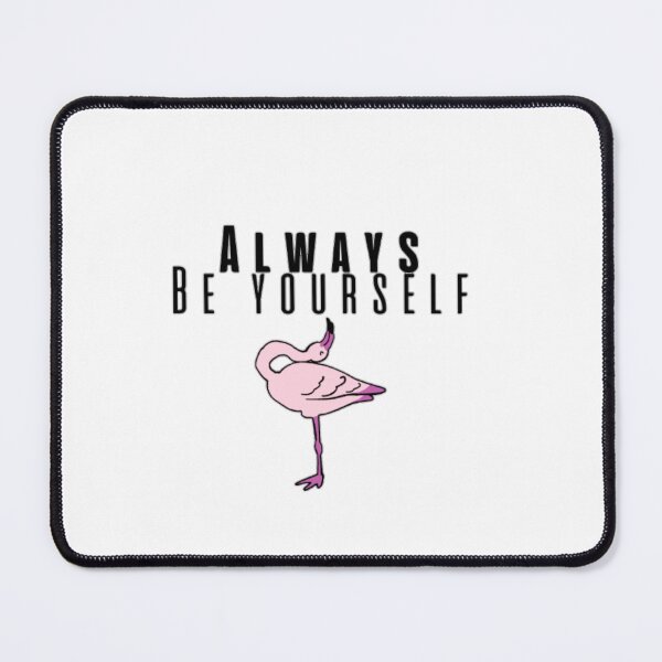 Item preview, Always be yourself designed and sold by Wild-Rose-.
