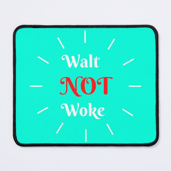Item preview, Walt Not Woke designed and sold by elkingo.