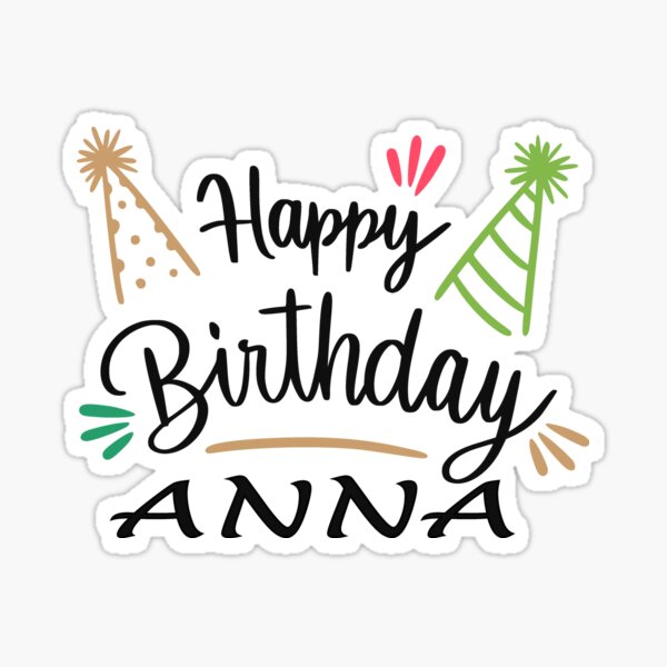 Pegatina «Feliz cumpleaños Anna Celebrando el cumpleaños de Anna» de TheArttStore Redbubble