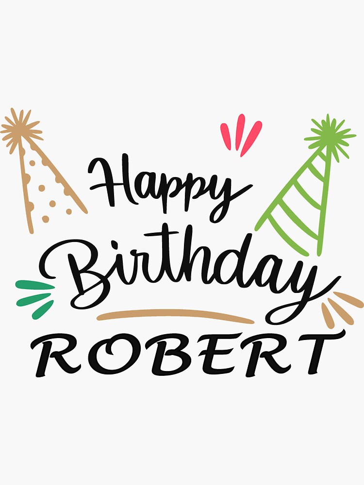 “Happy birthday Robert - Celebrating Robert birthday” Sticker by