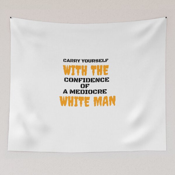Item preview, llévate con la confianza de un hombre blanco mediocre designed and sold by yassminishop.