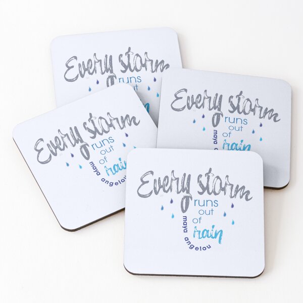 Item preview, Every Storm runs out of Rain - Maya Angelou designed and sold by Maren Frances.