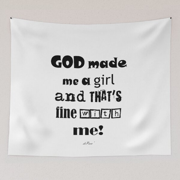 Item preview, GOD made me a girl - dePace' designed and sold by mrpropcake.