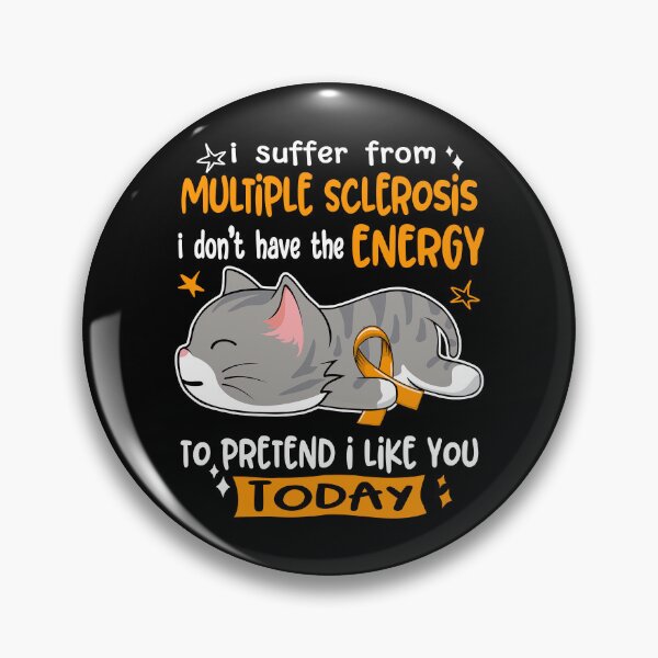 Item preview, Multiple Sclerosis Awareness, I Suffer From Multiple Sclerosis i don't have the ENERGY to Pretend i like you Today designed and sold by Tammyilaria.