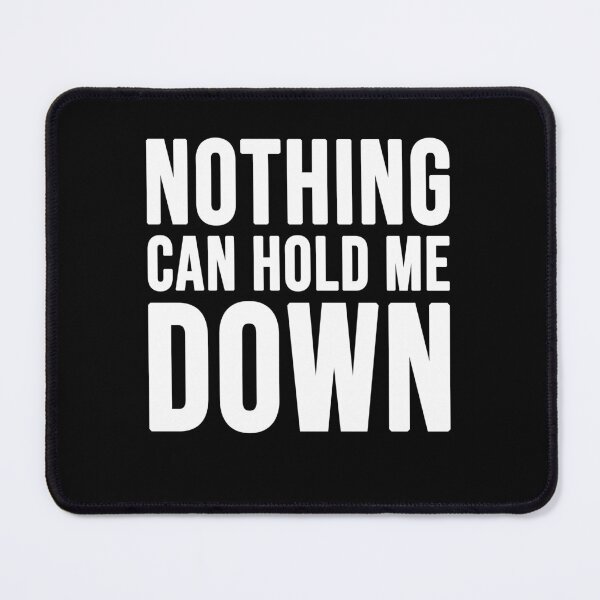 Item preview, Nothing can hold me down designed and sold by Diamond-Wisdom.