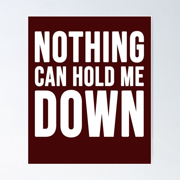 Item preview, Nothing can hold me down designed and sold by Diamond-Wisdom.