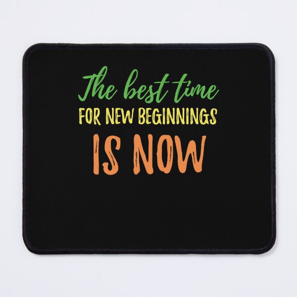 Item preview, The best time for new beginnings is now.Cute Spring designed and sold by Quotes ⭐⭐⭐⭐⭐.