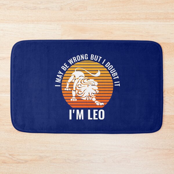 Item preview, I May Be Wrong But I Doubt It I'm Leo July August Birthday designed and sold by StudioTina.