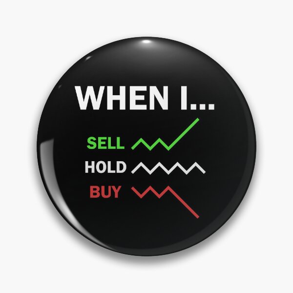 Item preview,  Stock Market Trader When I Sell Hold Buy designed and sold by Zeeph.