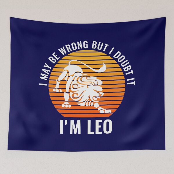 Item preview, I May Be Wrong But I Doubt It I'm Leo July August Birthday designed and sold by StudioTina.