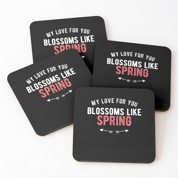 Item preview, My love for you blossoms like spring.Cute Spring designed and sold by Quotes ⭐⭐⭐⭐⭐.