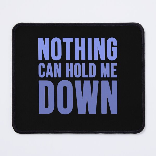 Item preview, Nothing can hold me down designed and sold by Diamond-Wisdom.