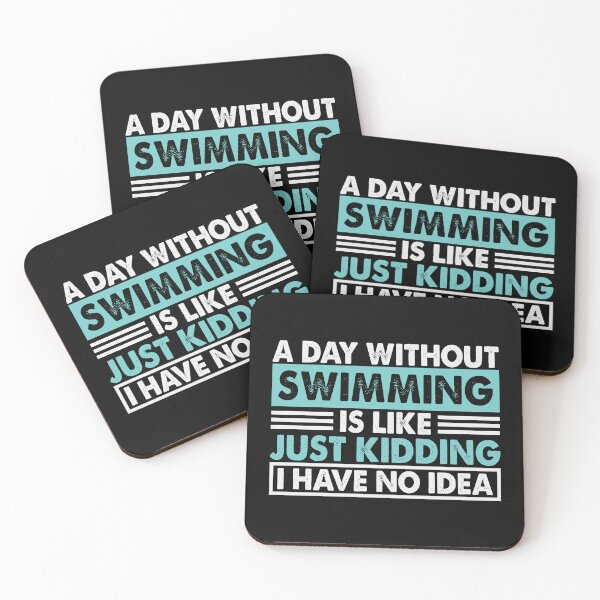 Item preview, A Day Without Swimming Is Like Just Kidding I Have No Idea designed and sold by senpaibunny.