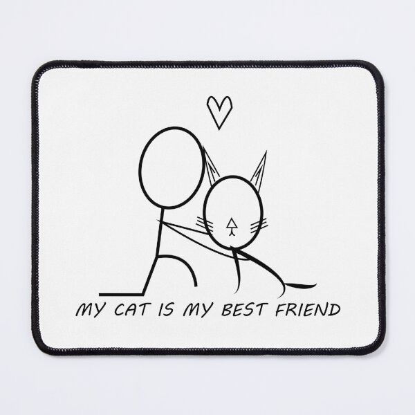 Item preview, MY CAT IS MY BEST FRIEND designed and sold by DKMarcaz.