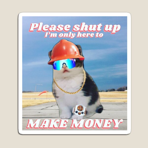 Please shut up :) Magnet
