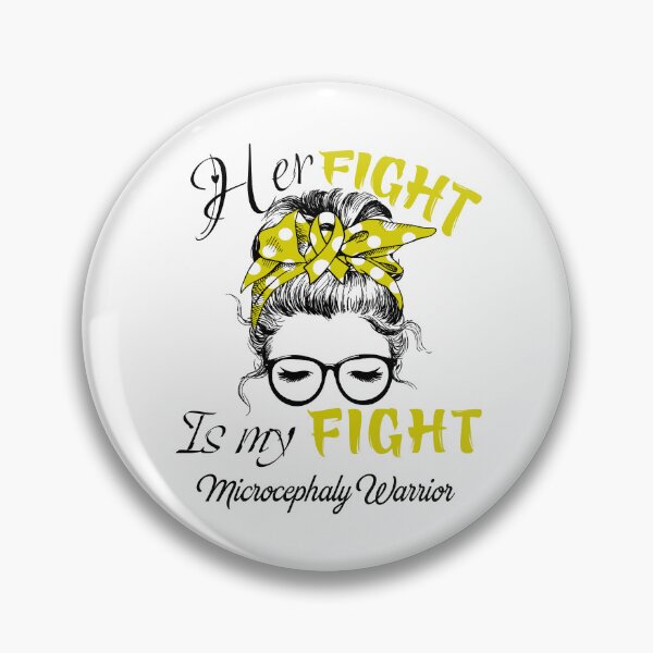 Item preview, Microcephaly Awareness - Her Fight is my Fight - Support Microcephaly Gifts designed and sold by Aaron309.