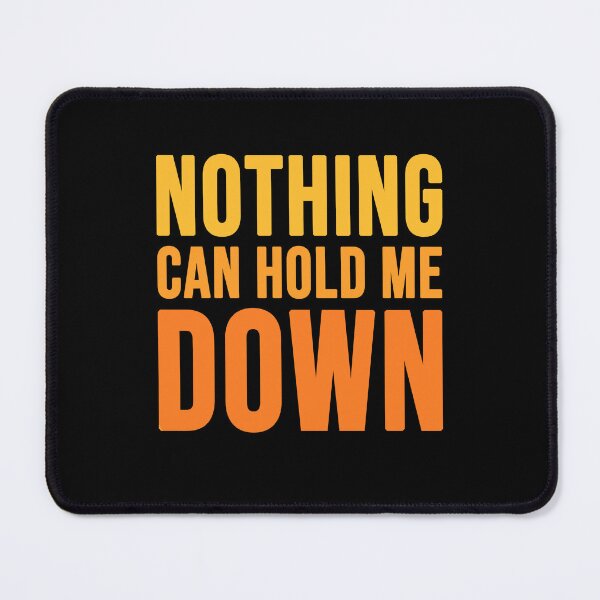 Item preview, Nothing can hold me down designed and sold by Diamond-Wisdom.