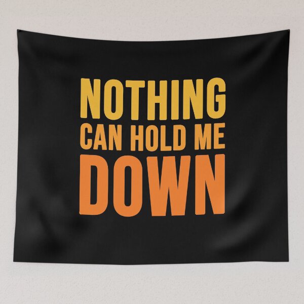 Item preview, Nothing can hold me down designed and sold by Diamond-Wisdom.