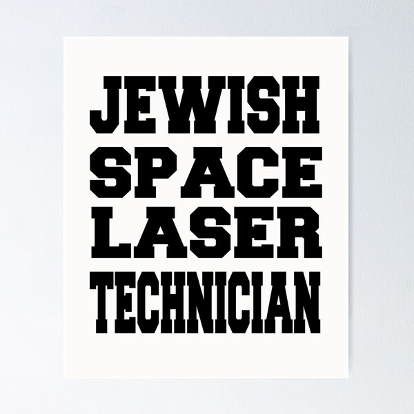 Aperçu de l'œuvre Technicien laser spatial juif créée et vendue par bahdsgraphic.