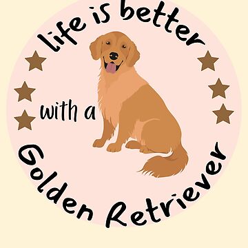 Vorschaubild zum Design Golden Retriever, das Leben ist besser mit einem goldenen von BronikowskiART